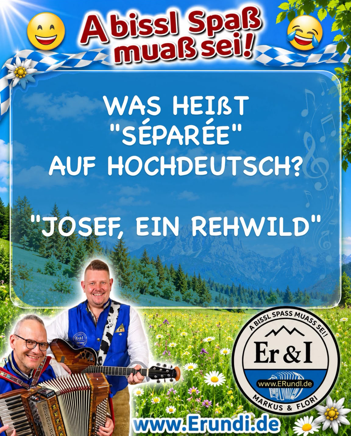 A bissl Spaß muas sei!