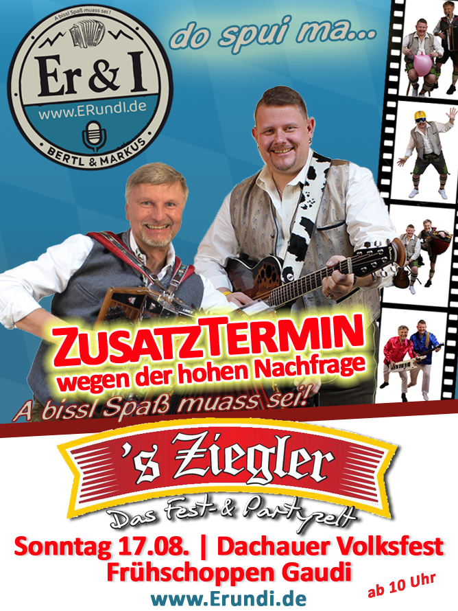 Zusatztermin Er & I - Weißwurst Frühschoppen - Dachauer Volksfest Ziegler Zelt